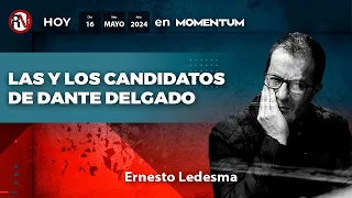 Las y los candidatos de Dante Delgado | Ernesto Ledesma