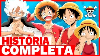 A HISTÓRIA DE MONKEY D. LUFFY COMPLETA | RESUMO ONE PIECE