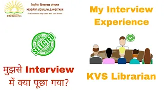 KVS Librarian Interview Experience | Questions asked in my KVS Interview | Questions with Answers