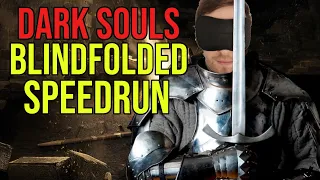 Dark Souls: Can You Speedrun The Game Fully Blindfolded?