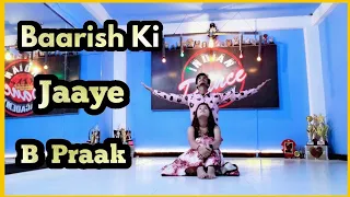 Baarish Ki Jaaye Song !!Dance वीडियो ! B praak Ft Nawazuddin Siddiqui & Sunanda Sharma || Jaani
