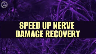 Speed Up Nerve Damage Recovery | Heal Numbness Tingling Muscle Weakness & Sharp Pain | 174 Hz Music