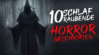 10 schlafraubende  Horrorgeschichten | Creepypasta german Deutsch [Horror Geschichte Hörbuch]