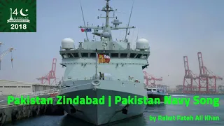 Pakistan Zindabad | Pakistan Navy Song by Rahat Fateh Ali Khan