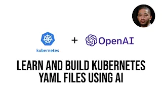 Kubernetes Yaml Files Explained For Beginners Using AI | ChatGPT