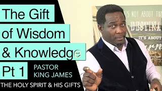 The Gift Of The Word of Wisdom & Knowledge Pt 1 | Pastor King James | 5 July 2020