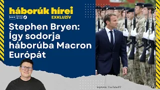 Honnan lehet tudni a francia katonák bevetéséről Ukrajnában? - Stephen Bryen válasza a kritikusoknak