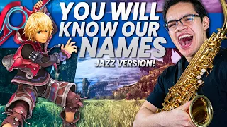 You Will Know Our Names (Xenoblade Chronicles) Jazz Fusion Arrangement