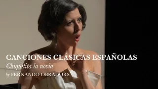 Chiquitita la novia - Canciones Clásicas Españolas VII - Fernando Obradors - Lisette Oropesa