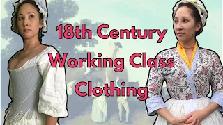 Getting Dressed in 18th Century Working Class Women's Clothing