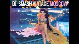Dj Smash feat. Vintage - Moscpw Remix