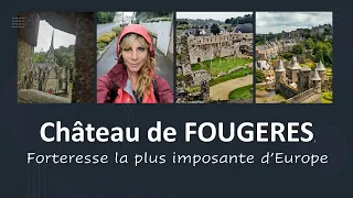 Château de FOUGERES, la plus grande forteresse européenne