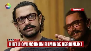 Aamir Khan'ın filminde gerginlik!