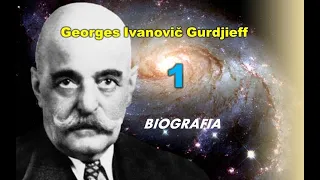 G. I. GURDJIEFF - 1 - BIOGRAFIA