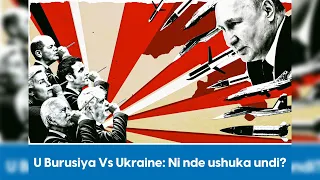 Ukraine n'u Burusiya mu myotsi, Amerika irabyinira ku rukoma