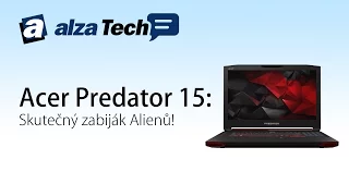 Acer Predator 15: Skutečný zabiják Alienů! - AlzaTech #282
