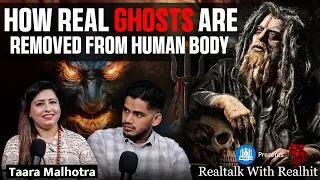Real Ghost & Exorcism Ka Sach | Real Ghost Stories Ft. Tara Malhotra | Realhit