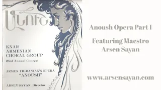 Anoush opera Part I-Knar Choral Group Directed by Arsen Sayan