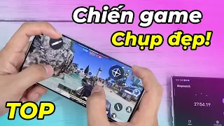 TOP điện thoại vừa chiến game ngon vừa chụp ảnh đẹp! TOP cuối mạnh như Gaming Phone!