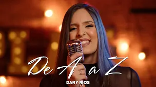 Dany Rios - De A a Z (Vídeo Oficial)