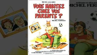 Vous habitez chez vos parents ? Film Comédie français complet ,Avec Michel Galabru