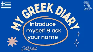 HOW to introduce YOURSELF in Greek 😊 easy-peasy.#004