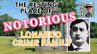 The Original Tombstone Tourist Visits the Lonardo Crime Family Grave