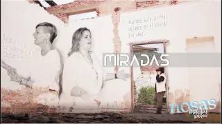 Nosas - Miradas (Video Oficial)