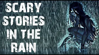 50 TRUE Terrifying & Disturbing Scary Stories In The Rain | Horror Stories Mega Compilation