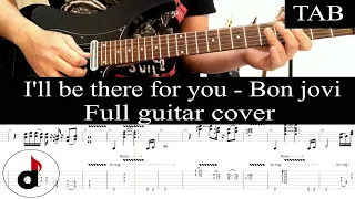 I'LL BE THERE FOR YOU - Bon Jovi (Richie Sambora): FULL guitar cover + TAB