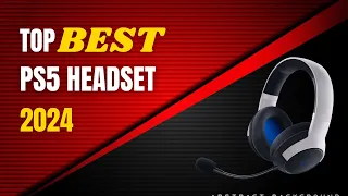 Best PS5 Headset 2024 - Top 10 Best Headsets For PS5