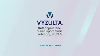 Ophthalmologists Share Why VYZULTA Works For A Variety Of Their Patients