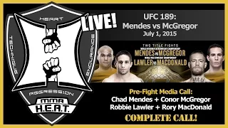 UFC 189: Pre-Fight Media Call: Mendes + McGregor + Lawler + MacDonald (LIVE 2pm PT)