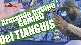 chachareando armando un equipo Gaming gastando lo menos posible en el tianguis