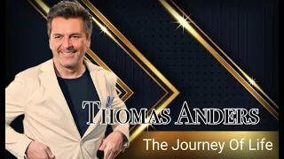 Thomas Anders  - The Journey Of Life ( Fan Video)