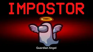 Among Us but the Impostor is Guardian Angel