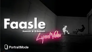 Lyrical Edit ft. Faasle | Kaavish & Quratulain Balouch | Portrait Mode