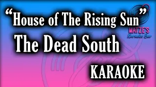 KARAOKE - House of The Rising Sun - The Dead South