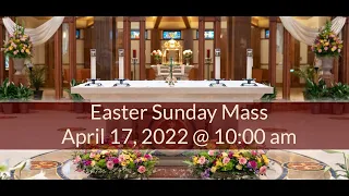 Easter Sunday - April 17, 2022 - 10am