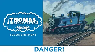 Danger! (From "Thomas Reorchestrated: Sodor Symphony")