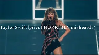 Taylor Swift common misheard lyrics| Advikapanda.13