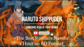 Naruto Shippuden - The Best of Remixes on 8D Audio 1 Hour 🔥 (Use Headphones)🔥