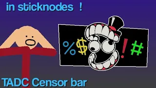Making TADC Censor bar in Sticknodes