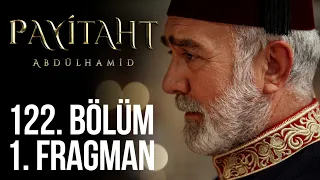 Payitaht Abdülhamid 122. Bölüm 1.Tanıtım (Her Cuma 20:00'de)