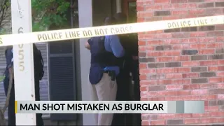 Man shot mistaken as burglar