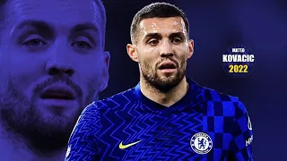 Mateo Kovacic 2022 ● Amazing Skills Show | HD