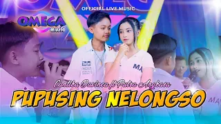 Pupusing Nelongso - Cantika Davinca ft Putra Angkasa (Omega Music)