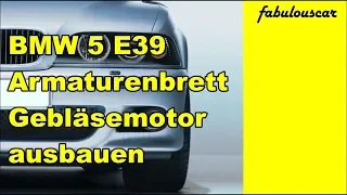 Gebläsemotor Armaturenbrett ausbauen | BMW 5 E39