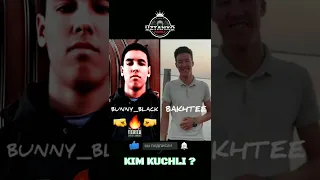 KIM ZO‘R ? | KIM KUCHLI ? / BUNNY_BLACK VS BAKHTEE / VERSUS VIDEO / HYPEBATTLE