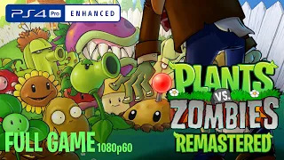 Plants vs. Zombies Remastered (PS4) - Full Gameplay (60FPS) - PS4 Pro